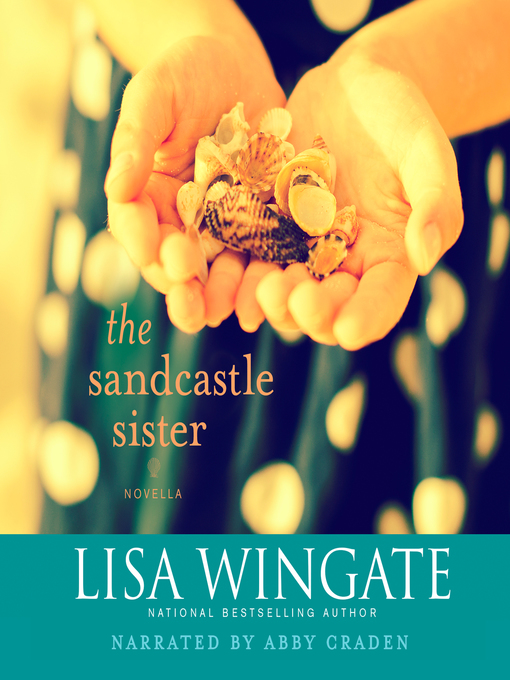 Title details for The Sandcastle Sister by Lisa Wingate - Available